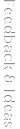 Feedback & Ideas